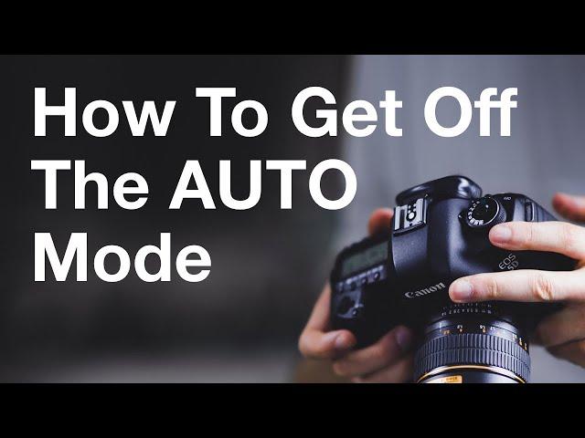 6 Simple Camera Hacks To Get You Off AUTO Mode Forever