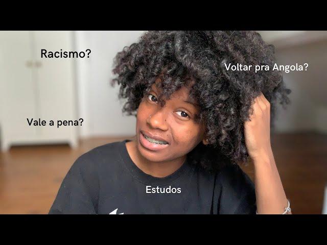 Como é viver em Portugal (Ser angolana na tuga; estudos; racismo; voltar a viver em Angola)