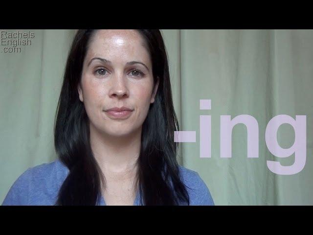 How to Pronounce the I in ING: American English