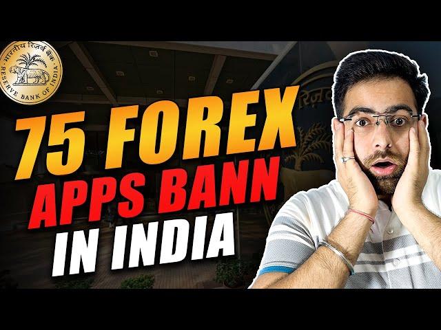 Forex Trading ILLEGAL in INDIA | RBI Bann 75 Forex Broker in India