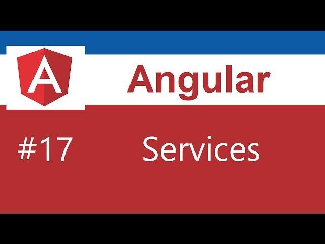 Angular Tutorial - 17 - Services