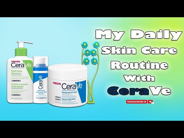 My SkinCare Routine with CeraVe।। Best Product for Skincare ।।Bangla Review by Tahmina Hossain