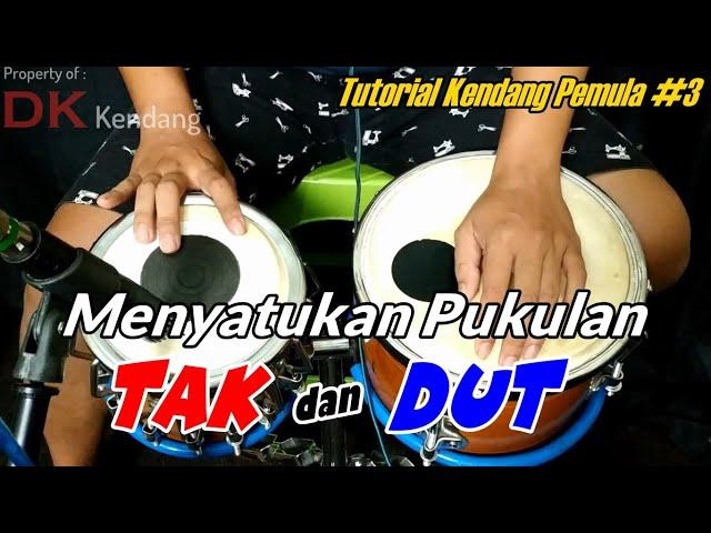 Cara Menyatukan PUKULAN KENDANG TAK dan DUT | Tutorial Kendang Pemula #3