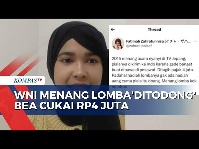 WNI Mengaku Dipaksa Bayar Pajak Rp4 Juta OlehBea Cuka Usai Menang Lomba di Jepang