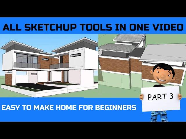 HOW TO USE ALL SKETCHUP TOOLS IN ONE VIDEO FOR BEGINNERS