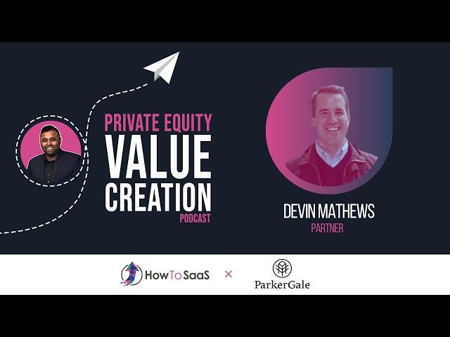 Ep.35: Devin Mathews, ParkerGale | How to Create Value by Being Unconventional