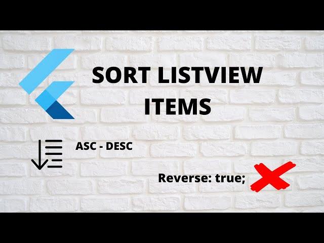 How To Sort ListView Items - Flutter ListView