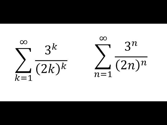 Calculus Help: Convergent and Divergent: Summation from k=1 to infinity 3^k/(2k)^k or 3^n/(2n)^n