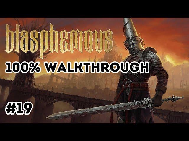 BLASPHEMOUS Walkthrough Gameplay Part 19 - PS5 (FULL GAME)