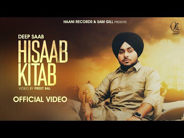 Hisaab Kitab (Official Video) Deep Saab | Freak Singh | Latest Punjabi Songs 2024 | Haani Records