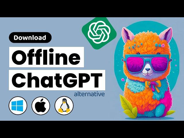 Download ChatGPT Alternative for PC (Free, Offline & Cross Platform)