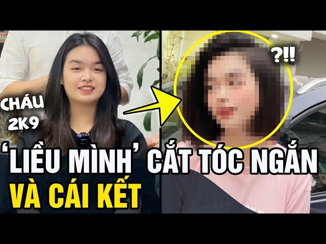 Em gái 2k9 'LIỀU MÌNH' thử 1 lần 'CẮT TÓC NGẮN' và cái kết | Tin 5s