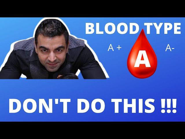 THE BLOOD TYPE DIET || Blood Type A ( A- & A+ )