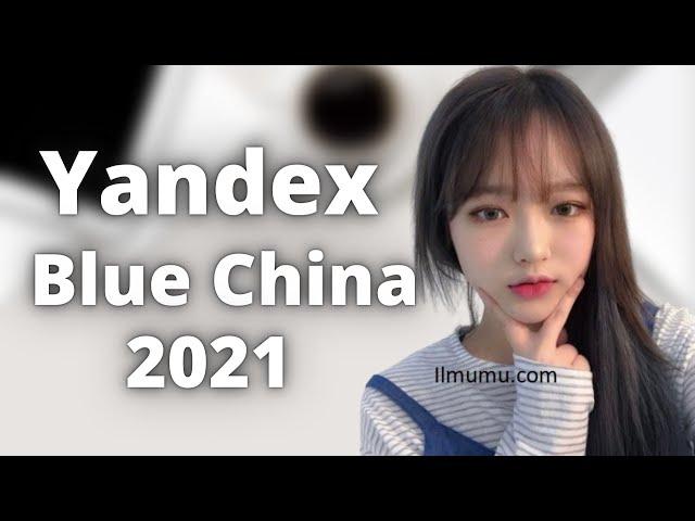 yandex blue china full terbaru 2021