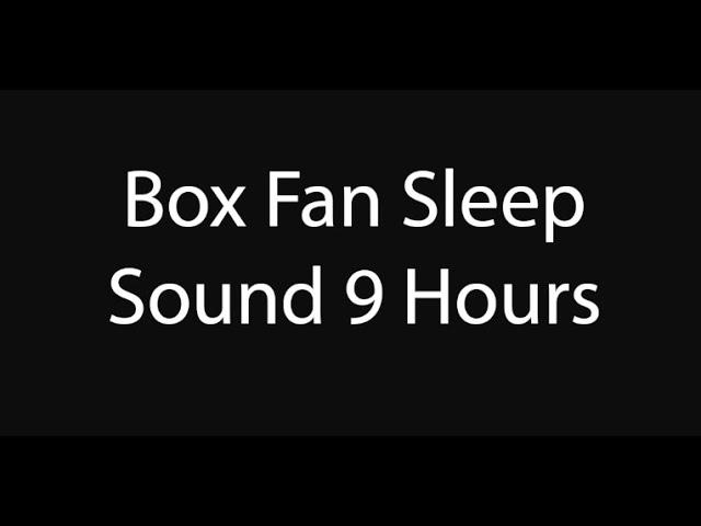 Box Fan Sleep Sound 9 Hours