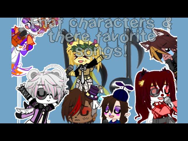 ||what I think the animatronics favorite songs are|| +new designs & a few ships [Fnaf Gacha]