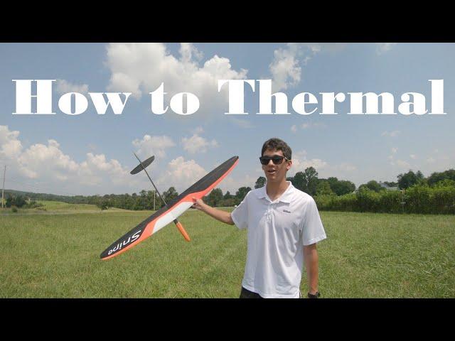 How to Thermal Your RC Glider