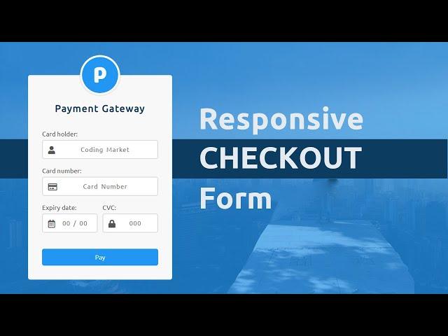 Responsive Checkout form Using HTML CSS and Jquery Mask Plugin - Credit Card Checkout Form