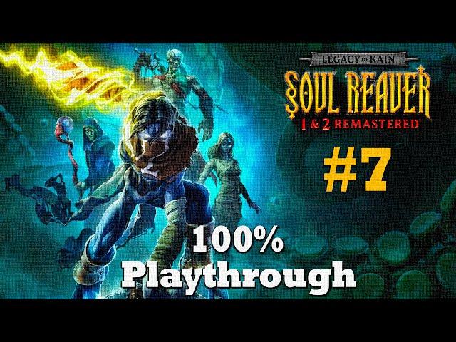 Legacy of Kain Soul Reaver 1 Remastered 100% Modern Playthrough #7 | All Powerups, Upgrades & Glyphs