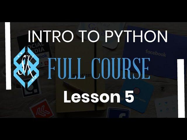 Python for Beginners Full Course || Lesson 5 || SalteeKiller