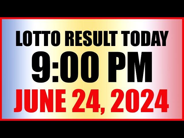 Lotto Result Today 9pm Draw June 24, 2024 Swertres Ez2 Pcso