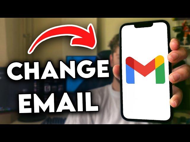 How to Change Email Address on Gmail (2024)