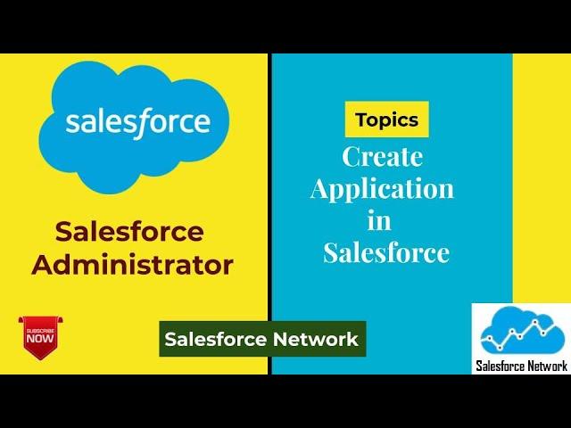 App in Salesforce, How to create Application in Salesforce, Standard Application, Custom Application