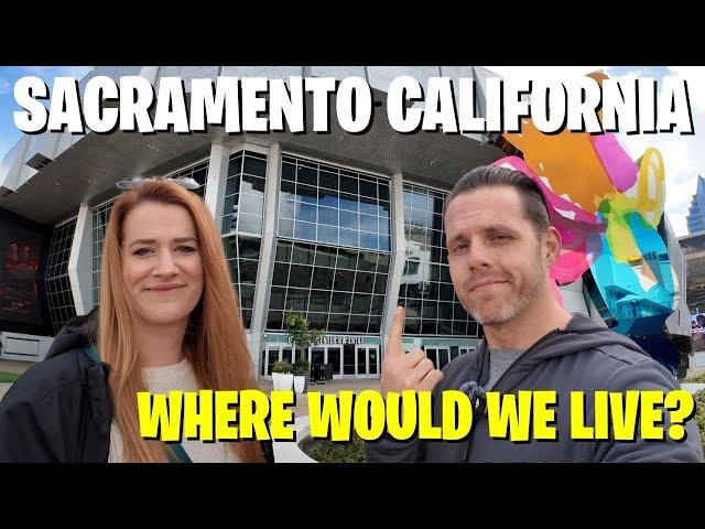 Where Would WE LIVE If We Were MOVING To Sacramento California