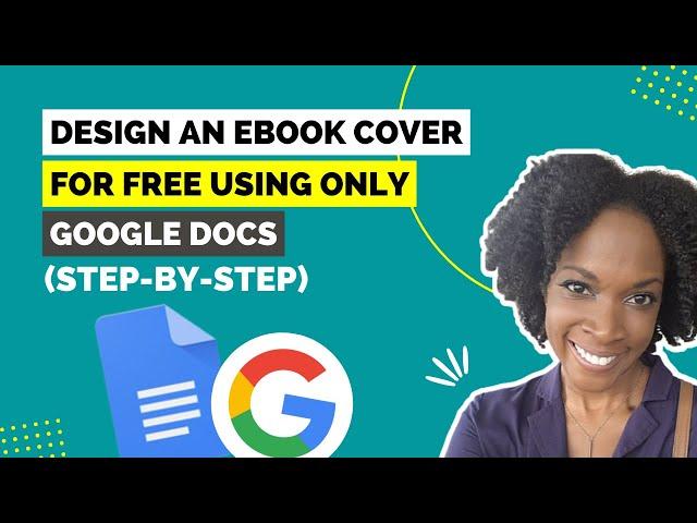 How To Design An Ebook Cover With Google Docs (Step-By-Step) #ebookmarketing #digitalproductstosell