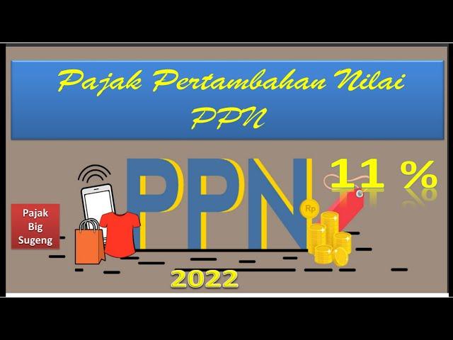 PAJAK PERTAMBAHAN NILAI - PPN  11%