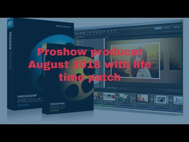 Photodex.ProShow.Producer.9.0.3793 with patch latest august 2018