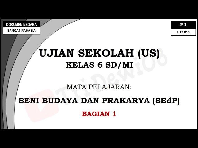 Soal Ujian Sekolah (US) Lengkap dengan Pembahasannya || SBdP Kelas 6 SD/MI || Bagian 1