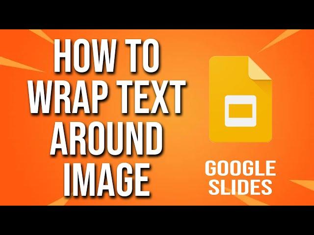 How To Wrap Text Around Image Google Slides Tutorial