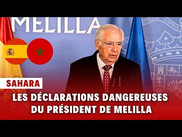 Sahara : les déclarations dangereuses du président de Melilla. Que cherche-t-il face au Maroc ?