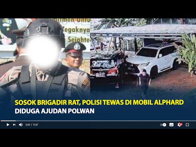 Sosok Brigadir RAT, Polisi Manado Ditemukan Tewas di Mobil Alphard di Jaksel, Diduga Ajudan Polwan