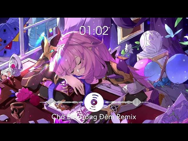 [Nightcore] Chờ Em Trong Đêm - Chu Duyên Cover (Remix)