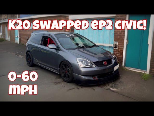 K20 SWAPPED EP2 CIVIC! (Drive and 0-60)