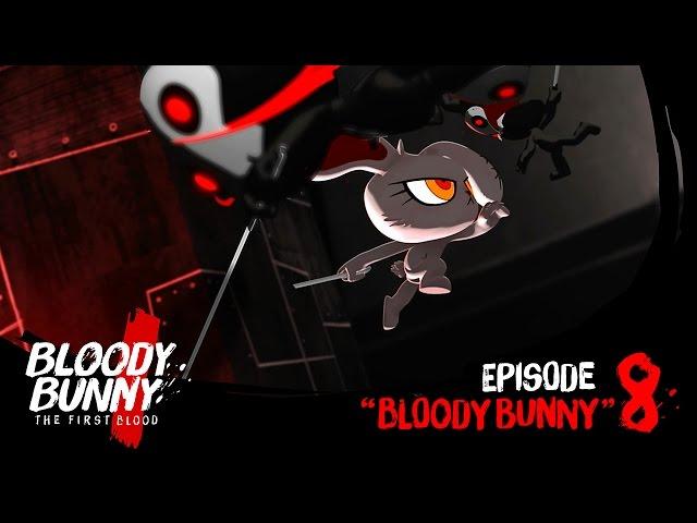 BLOODY BUNNY the first blood : Episode 08 "BLOODY BUNNY"