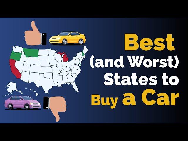 Best (and Worst) States to Buy a Car: Where Can I Get the Best Deal?