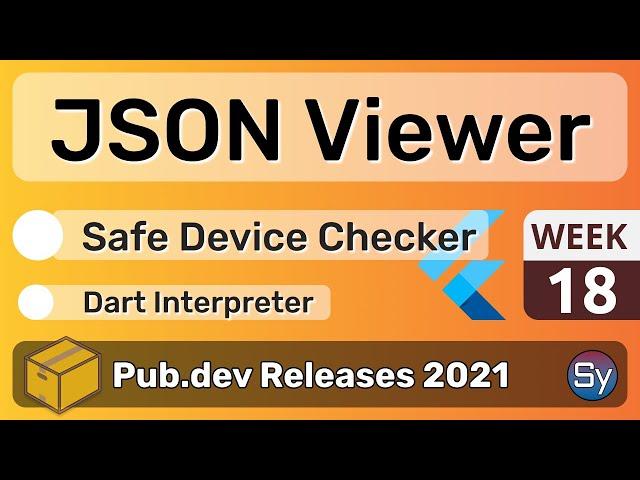 Flutter JSON Viewer, Safe Device Checker & Co. - 18 - PUB.DEV RELEASES 2021