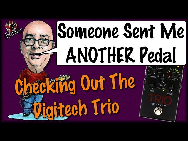 Someone Sent Me ANOTHER Pedal - Checking Out The Digitech Trio