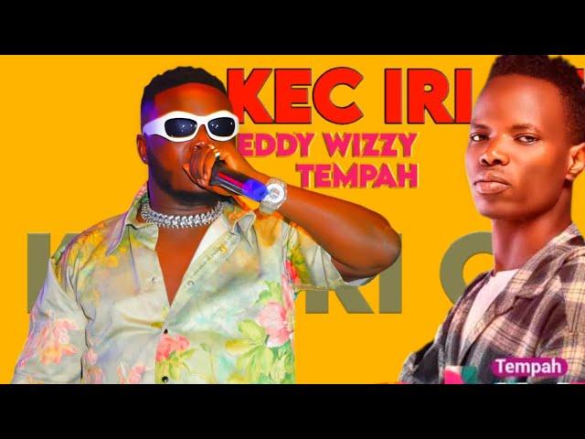 Kec Iri Ce_Eddy Wizzy X Tempah (Music 2024) December