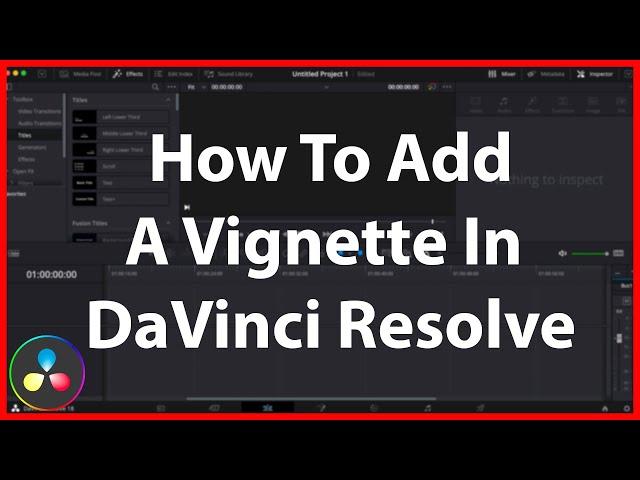 How To Add A Vignette Effect In DaVinci Resolve