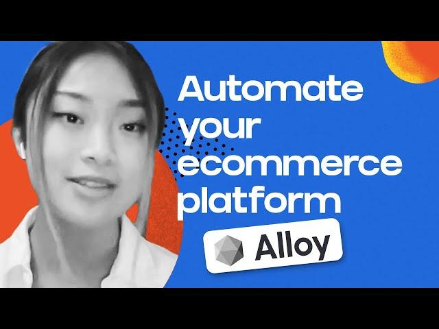 How to automate your ecommerce platform (feat. Alloy Automation)