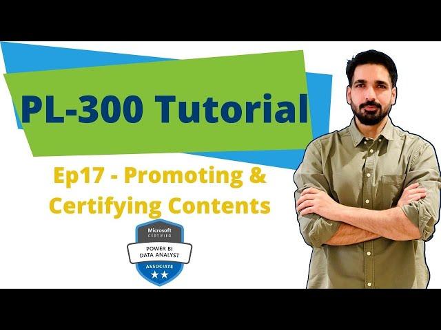 Endorsement-Promoting and certifying Power BI content | PL-300 Tutorial Series Ep17 #pl300 #powerbi