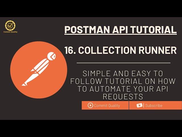 Postman API Testing Tutorial 16 - Streamline Your API Testing with Collection Runner in Postman