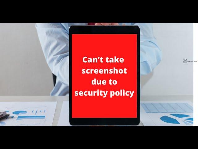 Can’t take screenshot due to security policy | Screenshot not working problem fix