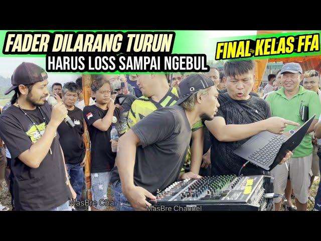 FINAL KELAS FFA BEBAS DI PACU DILARANG TURUN VOLUME DAN HARUS  LOSS DOLL