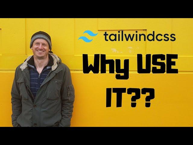 Tailwind CSS - Why Use IT?