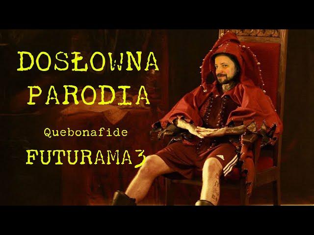 FUTURAMA 3 - QUEBONAFIDE - Dosłowna Parodia